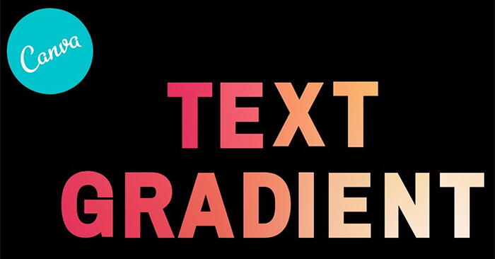 How to Use Gradient Colors for Canva Text: Practical Guide