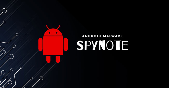 Warning: SpyNote Phone Eavesdropping Software Is Extremely Dangerous and