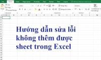 Error of not being able to add sheets in Excel, how to fix?