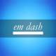 How to type long dash (em dash) on Windows or Mac