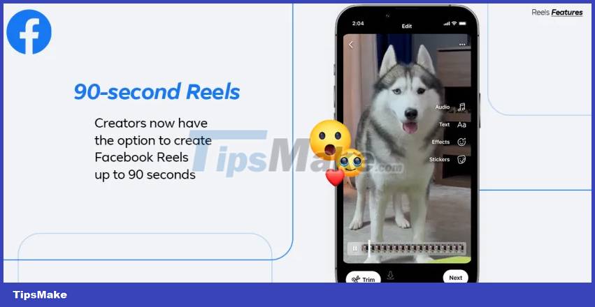 Facebook Reels will increase video length to 90 minutes - TipsMake.com