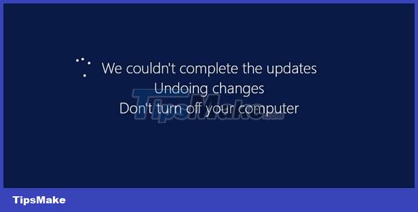 The computer has we couldn't complete the updates, the fix is ​​not difficult Picture 3