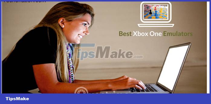 Top Xbox One Emulator Software For Windows Pc Tipsmake Com