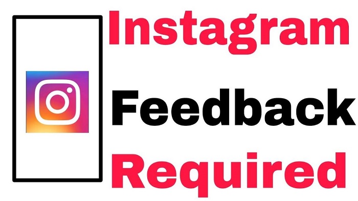 How to Solve the Feedback Required Error on Instagram: Clear Instructions