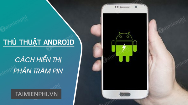 Picture 1 of 2 ways to display battery percentage on Android 10 phones