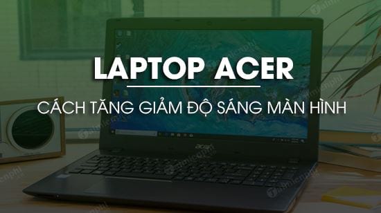 Picture 1 of Adjust screen brightness on Acer laptop.