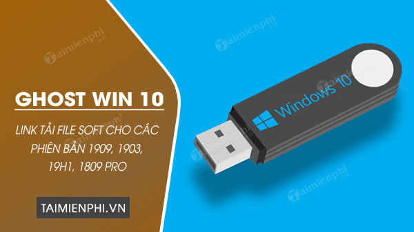 Picture 1 of Download link for the complete Ghost Win 10 1909, 1903 19H1, 1809 Pro file.