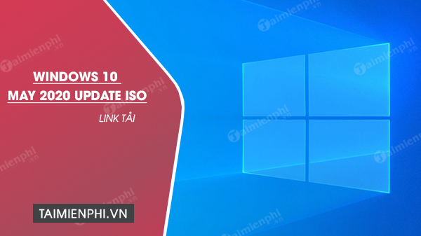 Picture 1 of Download link for Windows 10 May 2020 Update ISO 64bit, 32bit