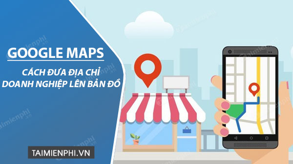 Picture 1 of How to add your business address to Google Maps