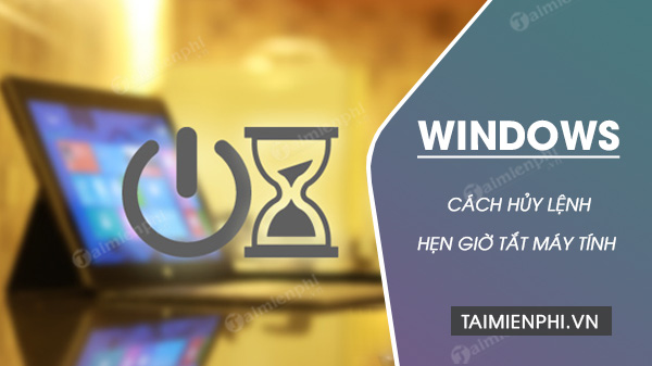 Picture 1 of How to cancel a scheduled shutdown in Windows 10