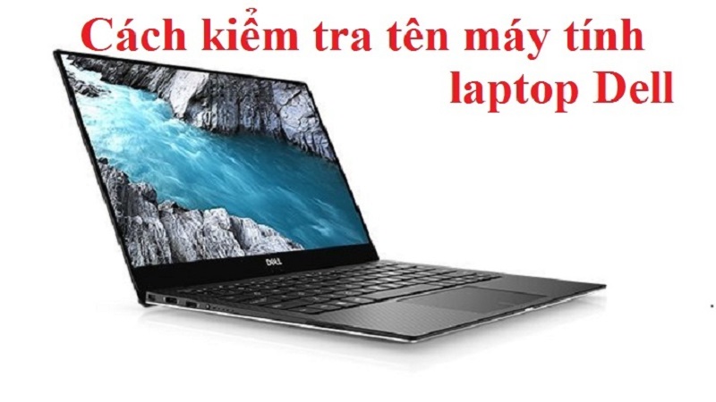 How to check Dell laptop name easily and simply Picture 1