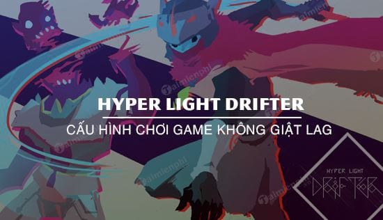 How to choose a computer configuration to play Hyper Light Drifter Picture 1