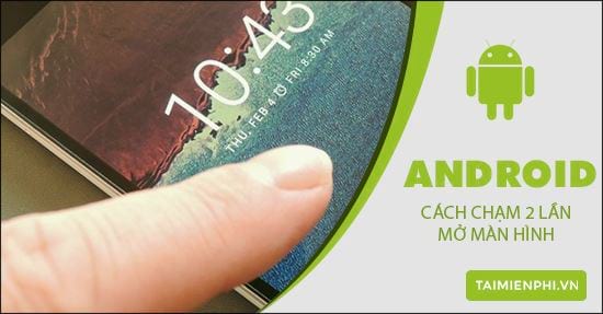 Picture 1 of How to double-tap to unlock your Android phone screen.