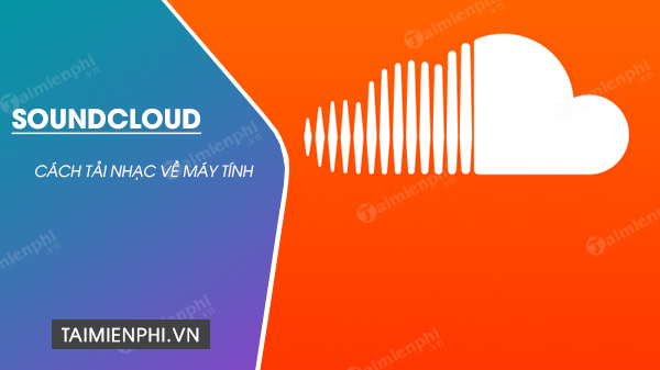 Picture 1 of How to download music from SoundCloud to your computer
