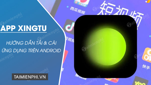Picture 1 of How to download Xingtu on Android super fast in just 4 steps