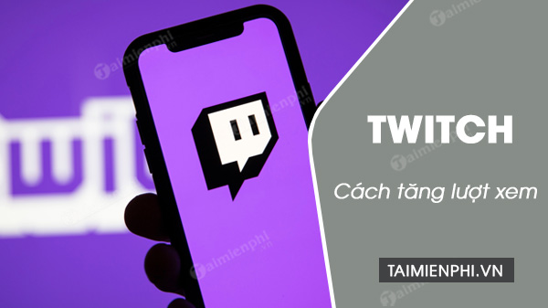 Picture 1 of How to increase views on Twitch