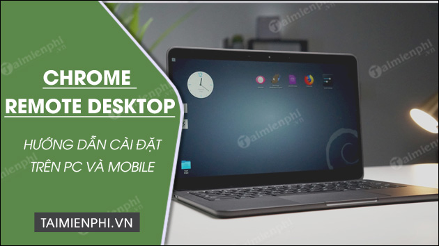 Picture 1 of How to install and use Chrome Remote Desktop on PC, Android, and iOS.