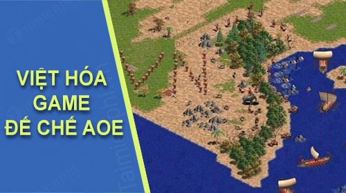 Picture 1 of How to install Vietnamese fonts in the Age of Empires (AOE) game.