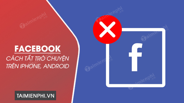 Picture 1 of How to turn off Facebook chat on iPhone and Android, hide your Facebook activity status.