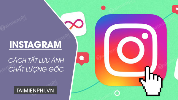 Picture 1 of How to turn off saving original quality photos on Instagram