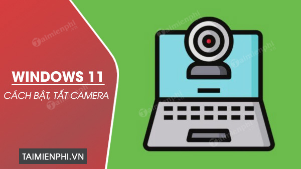 Picture 1 of How to turn the camera on and off in Windows 11