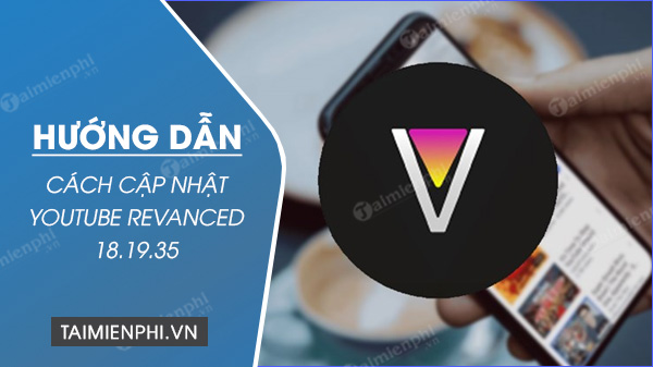 Picture 1 of How to update YouTube Revanced 18.19.35 quickly and easily.