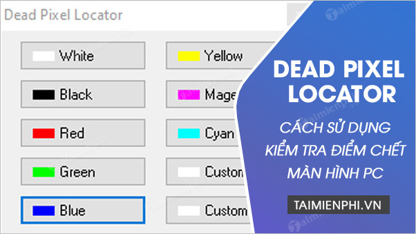 Picture 1 of How to use Dead Pixel Locator on a computer