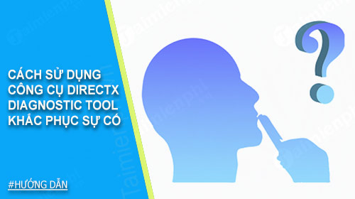 Picture 1 of How to use the DirectX Diagnostic Tool to troubleshoot problems.