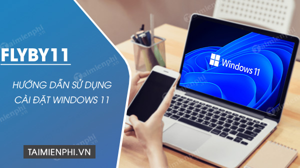 Instructions for using Flyby11 to upgrade to Windows 11 24H2 Picture 1