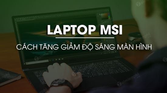 Picture 1 of Quickly adjust the screen brightness on your MSI laptop.