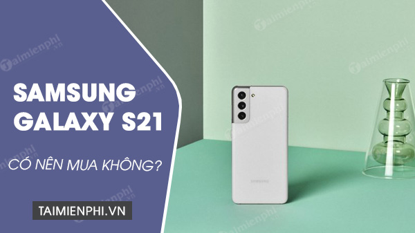 Picture 1 of Should you buy a Samsung Galaxy S21 phone?