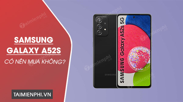 Picture 1 of Should you buy the Samsung Galaxy A52s phone?
