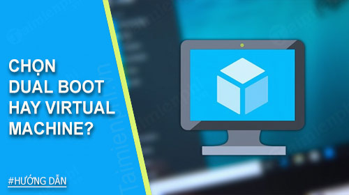 Picture 1 of Should you choose Dual Boot or Virtual Machine?