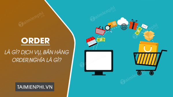 What is Order in ordering, buying and selling, import and export? Picture 1
