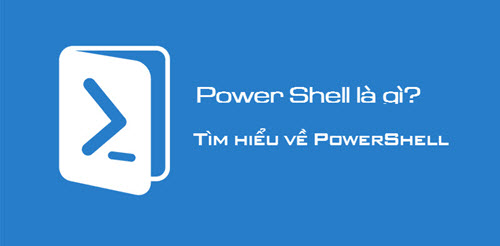 Picture 1 of What is PowerShell? How to use PowerShell effectively on a computer.