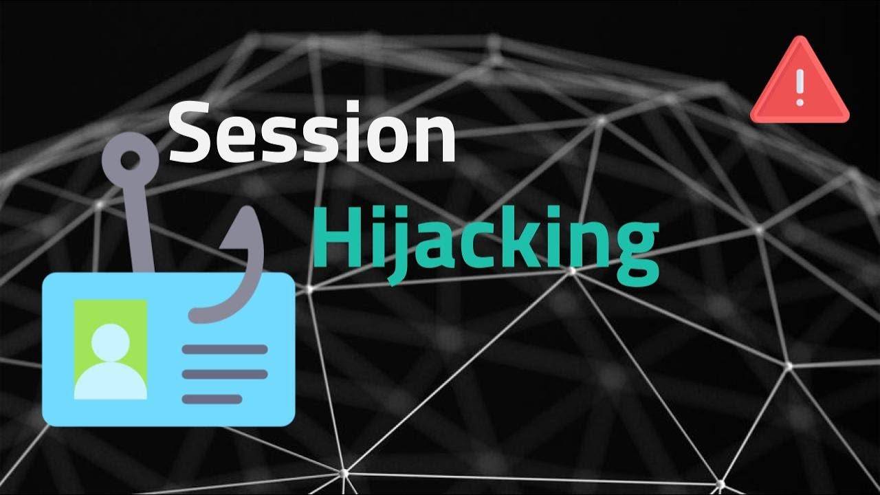 What is Session Hijacking? Common Session Hijacking Attacks Picture 1
