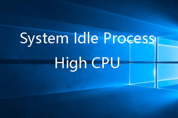 What is System Idle Process? How to Manage It Most Effectively Picture 2
