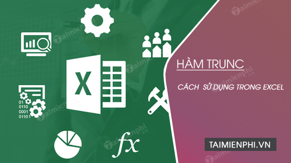 Picture 1 of What is the TRUNC function in Excel? How to use the function?