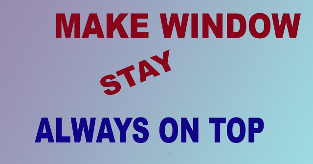 4 Ways to Pin Windows on the Windows Screen