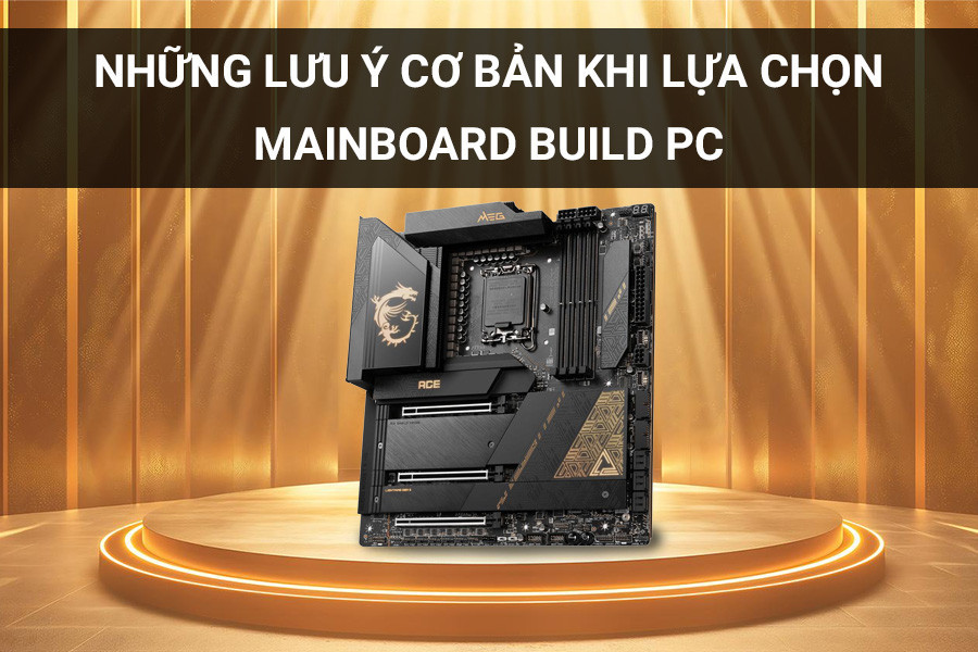Computer: Basic Notes When Choosing a Mainboard to Build PC