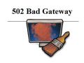 Error 502 Bad Gateway and How to Fix It