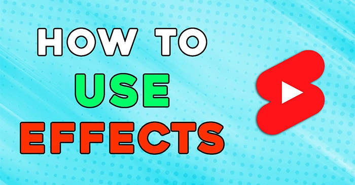 How to Add YouTube Shorts Video Effects