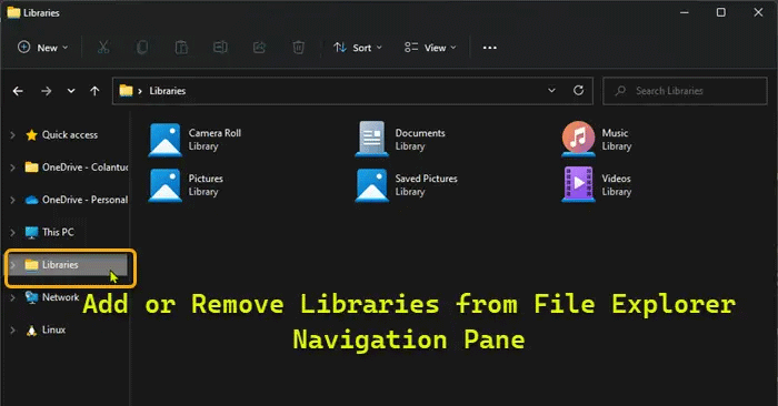 How to Add/Remove Libraries in File Explorer Windows 11