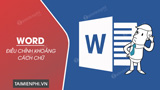 How to adjust character spacing in Word (latest standard)