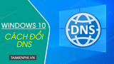 How to Change DNS in Windows 10, Increase Network Speed