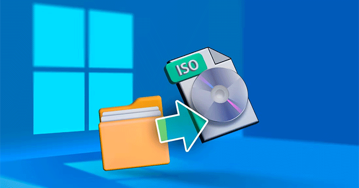 How To Convert Files And Folders To ISO On Windows - TipsMake.com