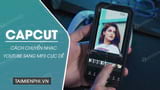 How to Convert YouTube Music to Capcut MP3 Is Extremely