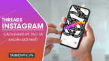 How to create an Instagram Threads account, register a new Threads account using Instagram.