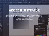How to Create and Edit Gradients in Adobe Illustrator