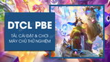 Download, Install and Play PBE TFT Beta: Step-by-Step Guide